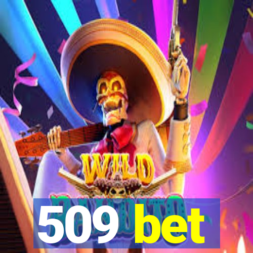 509 bet